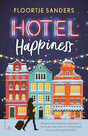 Hotel Happiness - Floortje Sanders (ISBN 9789021030340)