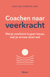 Coachen naar veerkracht - Inge Miltenburg-Bos (ISBN 9789024450572)