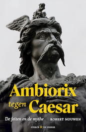 Ambiorix tegen Caesar - Robert Nouwen (ISBN 9789464710557)