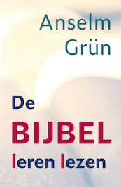 De Bijbel leren lezen - Anselm Grün (ISBN 9789033803642)