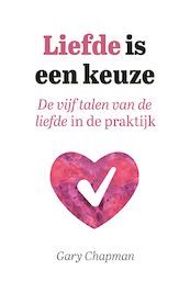 Liefde is een keuze - Gary Chapman (ISBN 9789033803598)