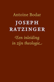 Joseph Ratzinger - Antoine Bodar (ISBN 9789043540308)