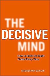 The Decisive Mind - Sheheryar Banuri (ISBN 9781529344134)