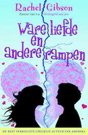 Ware liefde en andere rampen - Rachel Gibson (ISBN 9789061126683)