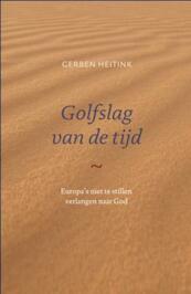 Golfslag van de tijd - Gerben Heitink (ISBN 9789043519625)