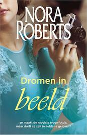 Dromen in beeld - Nora Roberts (ISBN 9789402703306)