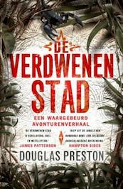 De verdwenen stad - Douglas Preston (ISBN 9789024574117)