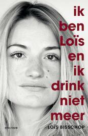 Ik ben Loïs en ik drink niet meer - Loïs Bisschop (ISBN 9789000363391)