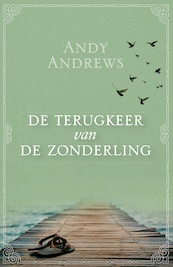 De terugkeer van de Zonderling - Andy Andrews (ISBN 9789059991095)