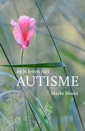 Mijn Leven met Autisme - Mayke Bloem (ISBN 9789083053639)