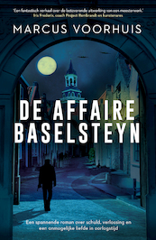 De affaire Baselsteyn - Marcus Voorhuis (ISBN 9789090367958)