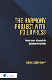 The harmony project with P3.express - Alexei Kuvshinnikov (ISBN 9789401810555)