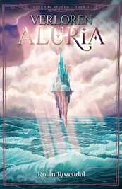 Verloren Aluria - Robin Rozendal (ISBN 9789463084949)