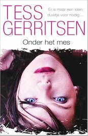 Onder het mes - Tess Gerritsen (ISBN 9789034754172)