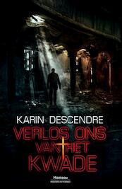 Verlos ons van het kwade - Karin Descendre (ISBN 9789460414367)