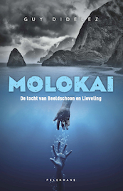 Molokai: de tocht van Beeldschoon en Lieveling - Guy Didelez (ISBN 9789463833134)