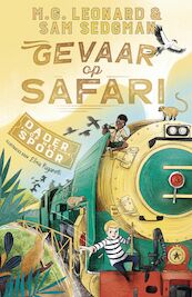 Gevaar op safari - M.G. Leonard, Sam Sedgman (ISBN 9789026156793)