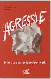Agressie in het sociaal pedagogisch werk - Frans van Delft (ISBN 9789024413898)