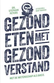 Gezond eten met gezond verstand - Stephan Peters (ISBN 9789035144255)