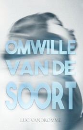 Omwille van de soort - Luc Vandromme (ISBN 9789493266452)