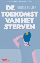 De toekomst van het sterven - Marli Huijer (ISBN 9789493256859)