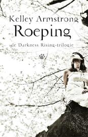 Darkness rising-trilogie / Roeping - Kelley Armstrong (ISBN 9789048817245)