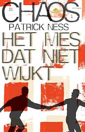 Chaos 1: het mes dat niet wijkt - Patrick Ness (ISBN 9789048818679)