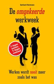 De omgekeerde werkweek - Gerhard Hormann (ISBN 9789089755407)