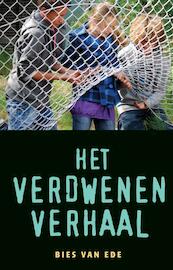 Het verdwenen verhaal - Bies van Ede (ISBN 9789049923815)