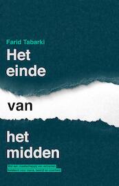 Het einde van het midden - Farid Tabarki (ISBN 9789047009238)