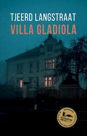 Villa Gladiola - Tjeerd Langstraat (ISBN 9789082667912)