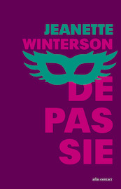 De passie - Jeanette Winterson (ISBN 9789025457518)