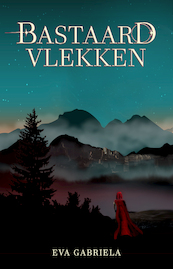 Bastaardvlekken - Eva Gabriela (ISBN 9789493157590)