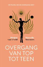 Overgang van top tot teen - Mirjam van 't Veld, Marcelle Meesters (ISBN 9789492495792)