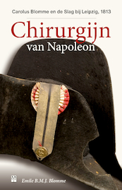 Chirurgijn van Napoleon - Emile Blomme (ISBN 9789461562111)