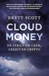 Cloudmoney - Brett Scott (ISBN 9789047013105)