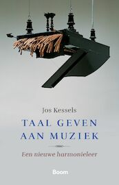 Taal geven aan muziek - Jos Kessels (ISBN 9789024457069)