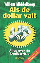 Als de dollar valt - Willem Middelkoop (ISBN 9789046804018)