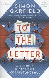 To the Letter - Simon Garfield (ISBN 9780857868619)
