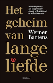 Het geheim van lange liefde - Werner Bartens (ISBN 9789046828717)