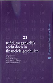 Kifid, toegankelijk recht doen in financiële geschillen - R.A. Blom, F. Faes, F.M.M.L. Fleskens, D.M.A. Gerdes, W.A.M. Jitan, R.P.W. van de Meerakker CSFL, S. Rutten, L.P. Stapel, I.M.L. Venker (ISBN 9789462513235)