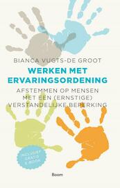 Werken met ervaringsordening - Bianca Vugts - De Groot (ISBN 9789024402724)