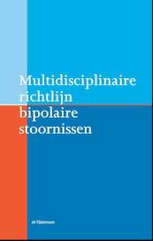 Multidisciplinaire richtlijn bipolaire stoornissen - (ISBN 9789058982759)