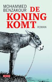 De koning komt - Mohammed Benzakour (ISBN 9789044531404)