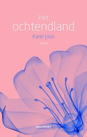 Het ochtendland - Karel Joos (ISBN 9789089245946)