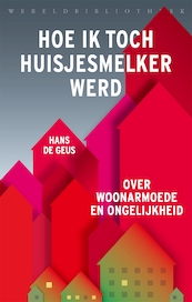 Hoe ik huisjesmelker werd - Hans de Geus (ISBN 9789028451469)