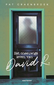 Het oneeuwige leven van David R. - Pat Craenbroek (ISBN 9789089244932)