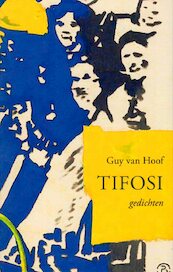 Tifosi - Guy van Hoof (ISBN 9789061741213)