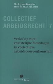 Verlof op niet christelijke feestdagen in collectieve arbeidsovereenkomsten - J. van Drongelen, M.T.P. van Eeden (ISBN 9789462510388)