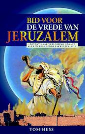 Bid voor de vrede van Jeruzalem - Tom Hess (ISBN 9789075226690)